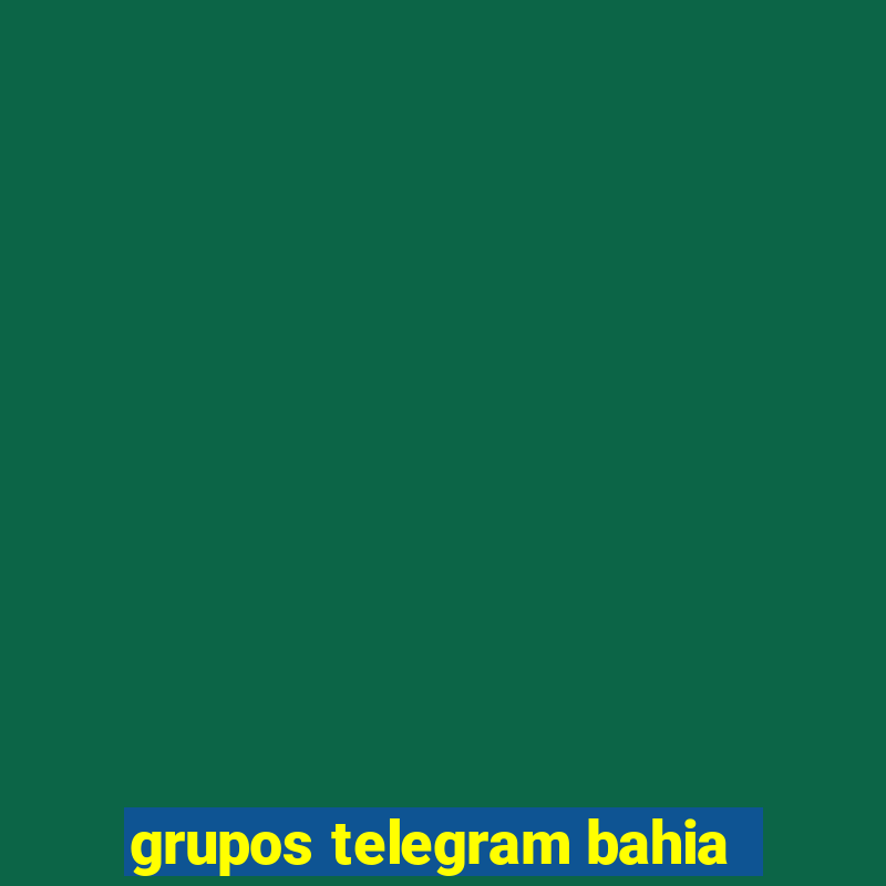 grupos telegram bahia